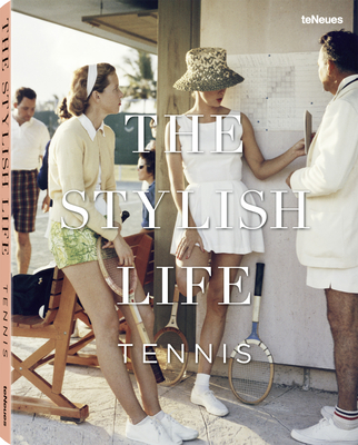 The Stylish Life: Tennis - Rothenberg, Ben
