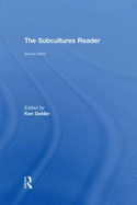 The Subcultures Reader: Second Edition