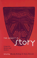 The Subject Is Story