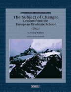 The Subject of Change: Lessons from the European Graduate School