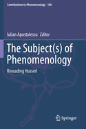 The Subject(s) of Phenomenology: Rereading Husserl