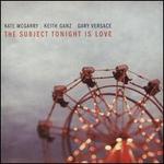 The Subject Tonight Is Love