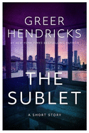 The Sublet: A Short Story