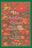 The Sublime Quran, Volume 2: Original Arabic and English Translation