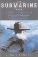 The Submarine Book: An Illustrated History of the Attack Submarine