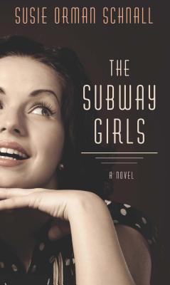 The Subway Girls - Schnall, Susie Orman