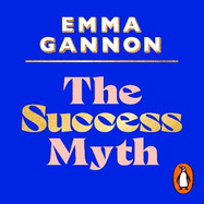 The Success Myth: Letting go of having it all