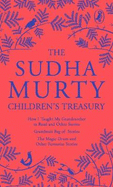 The Sudha Murty Children's Treasury: 3-in-1 book combo, Short-Story Collection for Children Including the Most-Loved Grandma's Bag of Stories by Sudha Murty