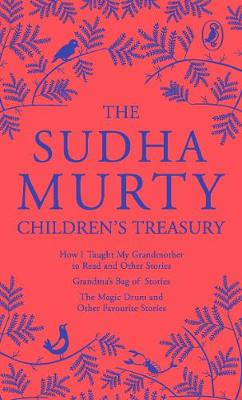 The Sudha Murty Children's Treasury: 3-in-1 book combo, Short-Story Collection for Children Including the Most-Loved Grandma's Bag of Stories by Sudha Murty - Murty, Sudha