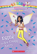 The Sugar & Spice Fairies #2: Esme the Ice Cream Fairy: Volume 2