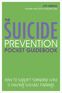 The Suicide Prevention Pocketbook: How to Support Someone Who is Having Suicidal Feelings