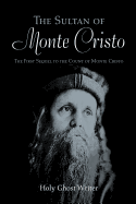 The Sultan of Monte Cristo: The First Sequel to the Count of Monte Cristo