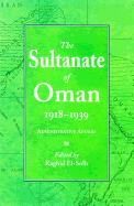 The Sultanate of Oman 1918-1939: Administrative Affairs Volume 3