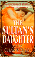 The Sultan's Daughter - Chamberlin, Ann