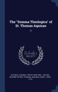 The "Summa Theologica" of St. Thomas Aquinas: 17