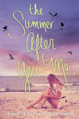 The Summer After You and Me - Doktorski, Jennifer