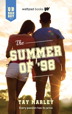 The Summer of '98: A Qb Bad Boy Novel - Marley, Tay