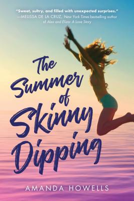 The Summer of Skinny Dipping - Howells, Amanda