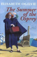 The Summer of the Osprey - Ogilvie, Elisabeth