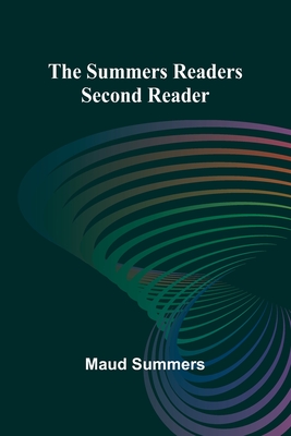 The Summers readers: second reader - Summers, Maud