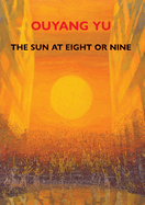 The Sun at Eight or Nine