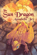 The Sun Dragon: Volume 1