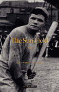 The Sun Field - Broun, Heywood, and Brock, Darryl (Introduction by)