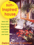 The Sun-Inspired House: House Designs Warmed and Brightened by the Sun