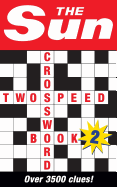 The Sun Two-speed Crossword Book 2: 80 Two-in-One Cryptic and Coffee Time Crosswords
