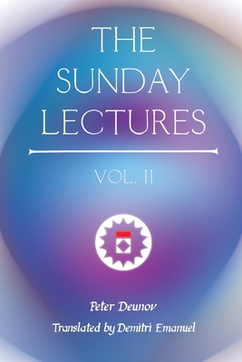 The Sunday Lectures, Vol.II - Deunov, Peter, and Emanuel, Demitri (Translated by)