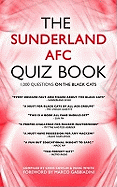 The Sunderland AFC Quiz Book: 1,000 Questions on the Black Cats