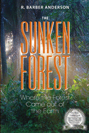 The Sunken Forest: Where the Forest Came out of the Earth