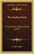 The Sunken Rock: A Tale of the Mediterranean (1879)