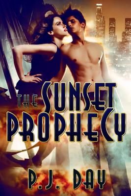 The Sunset Prophecy: A Novel - Day, P.J.