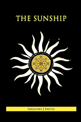 The Sunship - Smith, Gregory J