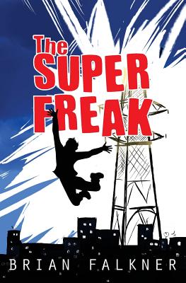 The Super Freak - Falkner, Brian