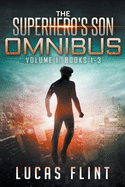 The Superhero's Son Omnibus Volume 1: Books 1-3