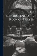 The Superintendent's Book of Prayer