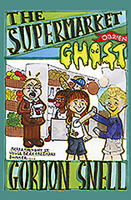 The Supermarket Ghost - Snell, Gordon