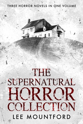 The Supernatural Horror Collection - Mountford, Lee