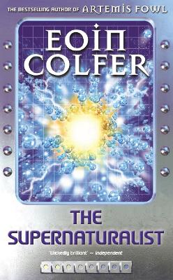 The Supernaturalist - Colfer, Eoin