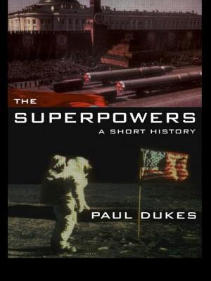 The Superpowers: A Short History - Dukes, Paul