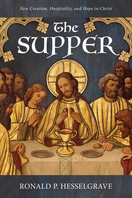 The Supper - Hesselgrave, Ronald P