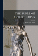 The Supreme Court Crisis