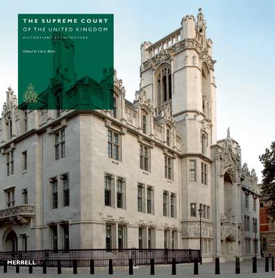 The Supreme Court: The Creation, Design and Architecture of the Supreme Court of the United Kingdom - Miele, Chris (Editor)