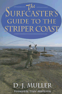 The Surfcaster's Guide to the Striper Coast - Muller, D J