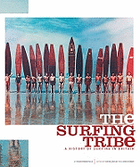 The Surfing Tribe - a History of Surfing in Britain: A History of Surfing in Britain