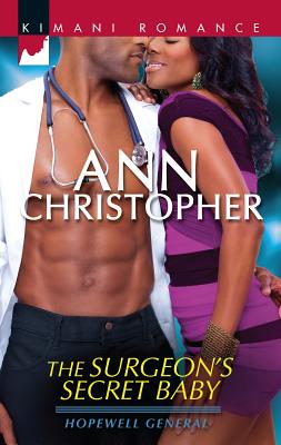The Surgeon's Secret Baby - Christopher, Ann