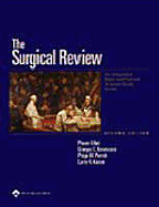 The Surgical Review: An Integrated Basic and Clinical Science Study Guide - Atluri, Pavan, MD (Editor), and Karakousis, Giorgos C, MD (Editor), and Porrett, Paige M, MD (Editor)