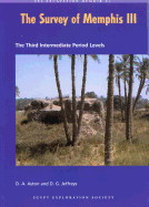 The Survey of Memphis III: The Third Intermediate Period Levels